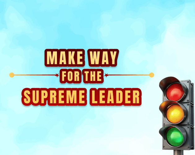 Make Way for the Supreme Leader